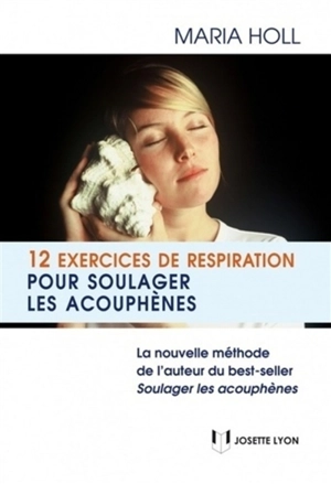 12 exercices pour soulager les acouphènes - Maria Holl