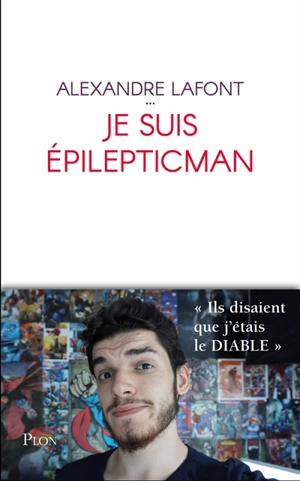 Je suis Epilepticman - Alexandre Lafont