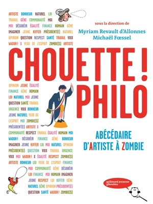 Chouette ! Philo : abécédaire d'Artiste à Zombie