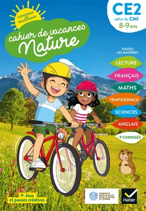 Cahier de vacances nature, CE2 vers le CM1, 8-9 ans : conforme au programme - Catherine Mohn