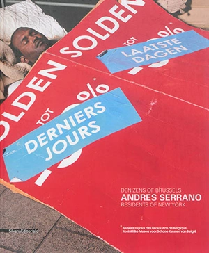 Denizens of Brussels, Residents of New York - Andres Serrano