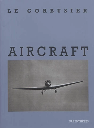 Aircraft : l'avion accuse... - Le Corbusier