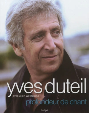 Profondeur de chant - Yves Duteil