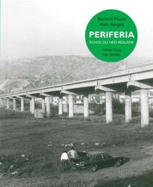 Periferia : échos du néo-réalisme - Bernard Plossu