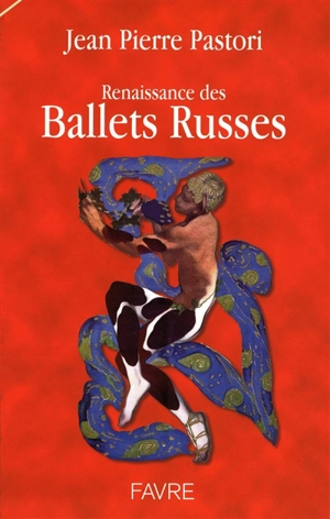 Renaissance des Ballets russes - Jean-Pierre Pastori