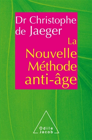 La nouvelle méthode anti-âge - Christophe de Jaeger