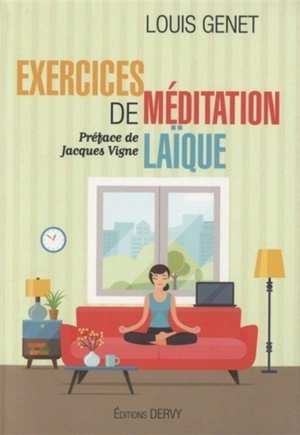 Exercices de méditation laïque - Louis Genet
