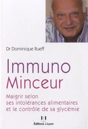 Immuno minceur : maigrir selon ses intolérances alimentaires et les charges glycémiques - Dominique Rueff