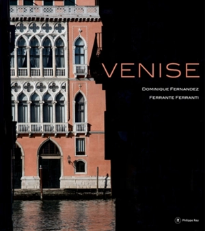 Venise - Dominique Fernandez