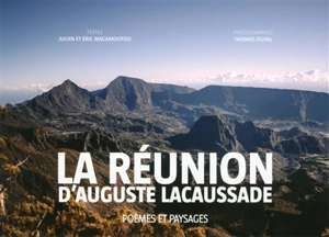 La Réunion d'Auguste Lacaussade : poèmes et paysages - Auguste Lacaussade