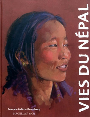 Vies du Népal - Françoise Caillette-Deneubourg