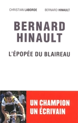 Bernard Hinault, l'épopée du Blaireau - Christian Laborde