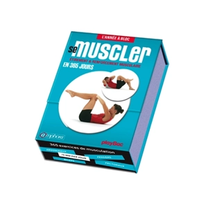 Se muscler en 365 jours : étirement & renforcement musculaire - Thierry Waymel