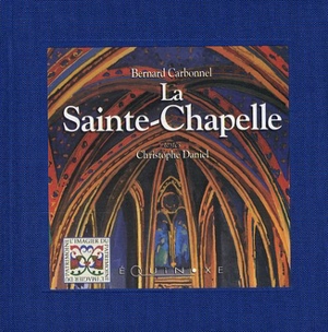 La Sainte-Chapelle - Bernard Carbonnel