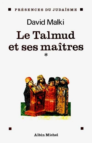 Le Talmud et ses maîtres - David Malki
