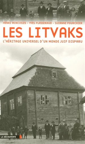 Les Litvaks : l'héritage universel d'un monde juif disparu - Henri Minczeles