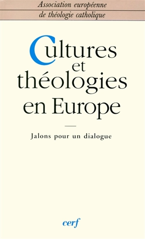 Cultures et théologies en Europe : jalons pour un dialogue