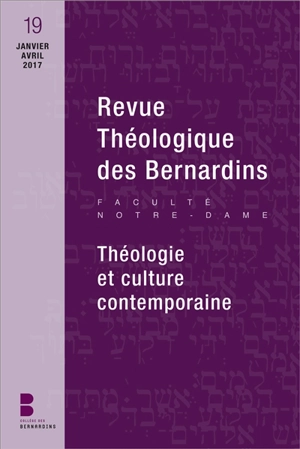 Revue théologique des Bernardins, n° 19. Théologie et culture contemporaine