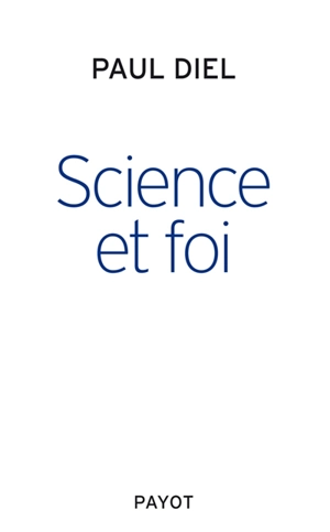 Science et foi - Paul Diel