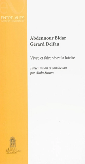 Vivre et faire vivre la laïcité : conférences du 29 mai 2015 - Abdennour Bidar