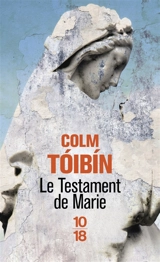 Le testament de Marie - Colm Toibin
