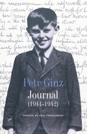 Journal (1941-1942). Ecrits de Terezin (1942-1944) - Petr Ginz