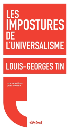 Les impostures de l'universalisme - Louis-Georges Tin