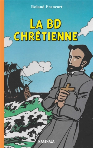 La BD chrétienne - Roland Francart