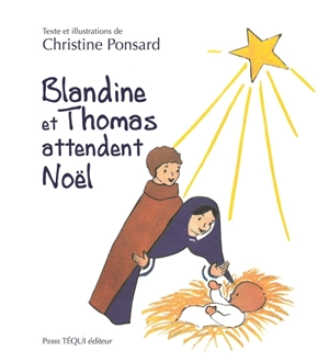 Blandine et Thomas attendent Noël - Christine Ponsard