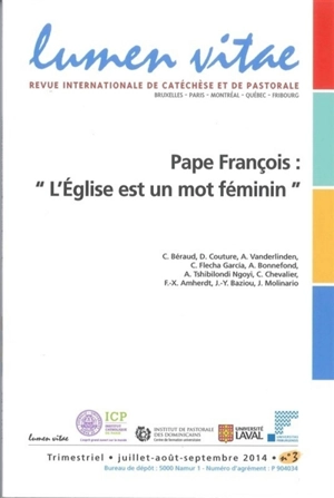 Lumen vitae, n° 3 (2014). Pape François : L'Eglise est un mot féminin