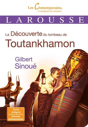 La découverte du tombeau de Toutankhamon - Gilbert Sinoué