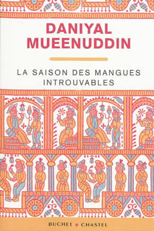 La saison des mangues introuvables - Daniyal Mueenuddin