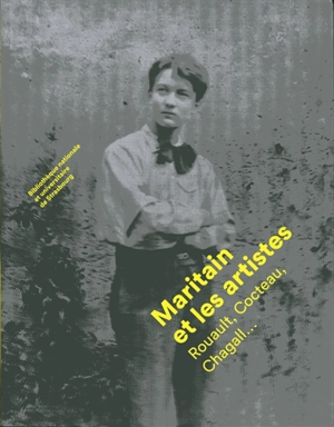 Maritain et les artistes : Rouault, Cocteau, Chagall...