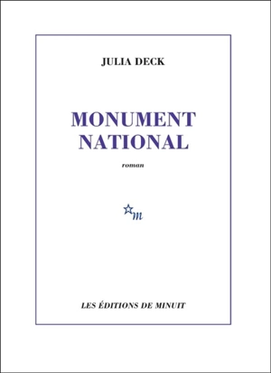 Monument national - Julia Deck