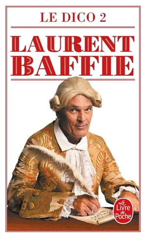 Le dico. Vol. 2 - Laurent Baffie