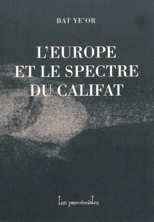 L'Europe et le spectre du califat - Bat Ye'ôr