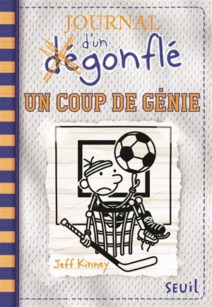 Journal d'un dégonflé. Vol. 16. Un coup de génie - Jeff Kinney