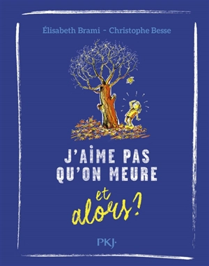 J'aime pas qu'on meure, et alors ? - Elisabeth Brami