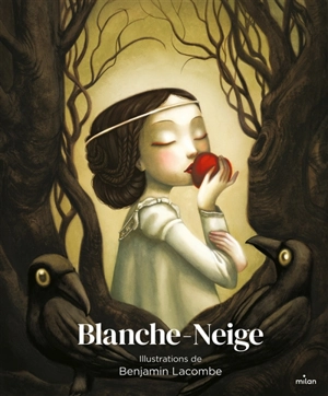Blanche-Neige - Benjamin Lacombe