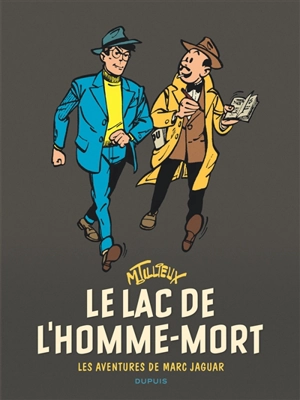 Les aventures de Marc Jaguar. Le lac de l'homme-mort - Maurice Tillieux