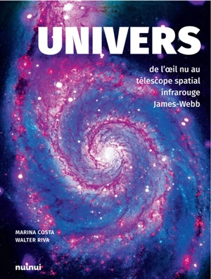 Univers : de l'oeil nu au télescope spatial infrarouge James-Webb - Marina Costa