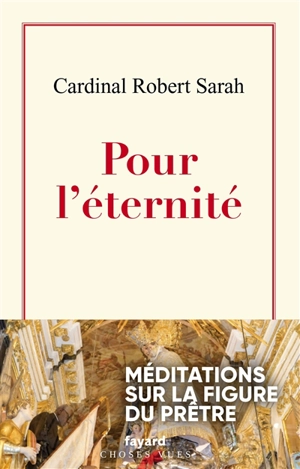 Pour l'éternité : méditations sur la figure du prêtre - Robert Sarah