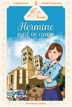 Les filles du Koala. Vol. 1. Hermine part en camp - Isabelle Stock