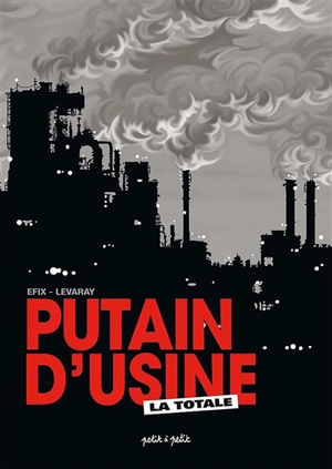 Putain d'usine : la totale - Efix