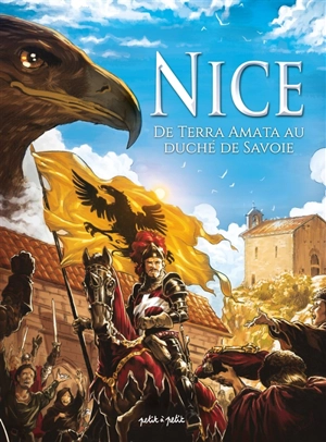 Nice. Vol. 1. De Terra Amata au duché de Savoie : de - 400.000 à 1492 ap. J.-C. - Thomas Mosdi