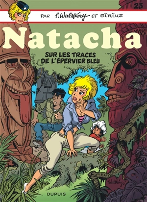 Natacha. Vol. 23. Sur les traces de L'Epervier bleu - Sirius