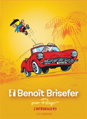 Benoît Brisefer : l'intégrale. Vol. 2. 1968-1973 - Peyo