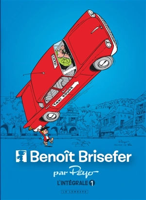 Benoît Brisefer : l'intégrale. Vol. 1. 1960-1967 - Peyo