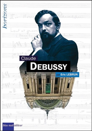 Claude Debussy - Eric Lebrun
