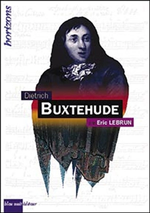 Dietrich Buxtehude - Eric Lebrun